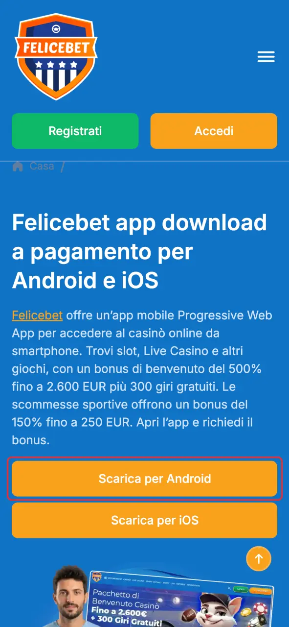 Clicca sul pulsante e scarica Felicebet su Android.